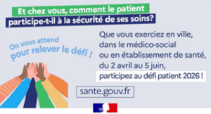 Lire la suite à propos de l’article Défi patient 2026 : et chez vous, comment le patient participe-t-il à la sécurité de ses soins ?