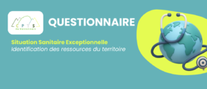 Lire la suite à propos de l’article QUESTIONNAIRE : Situation Sanitaire Exceptionnelle – identification des ressources du territoire